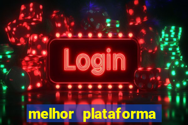 melhor plataforma de slots para ganhar dinheiro