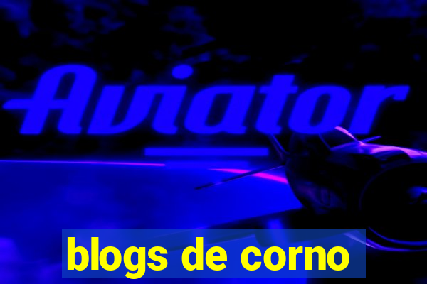 blogs de corno