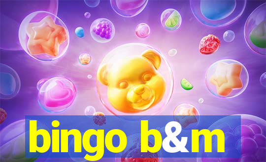 bingo b&m