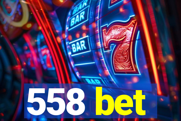 558 bet