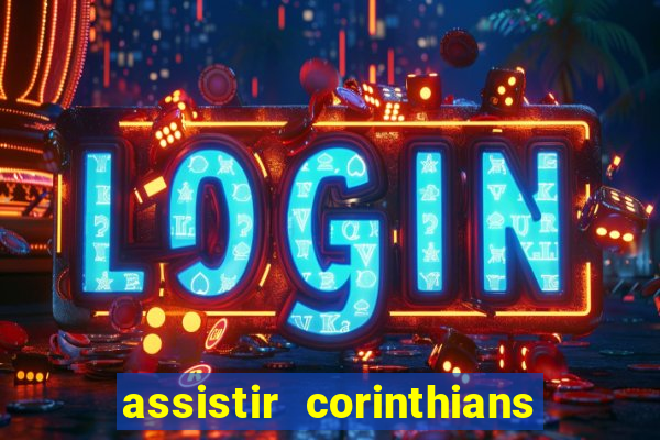 assistir corinthians x palmeiras ao vivo futemax