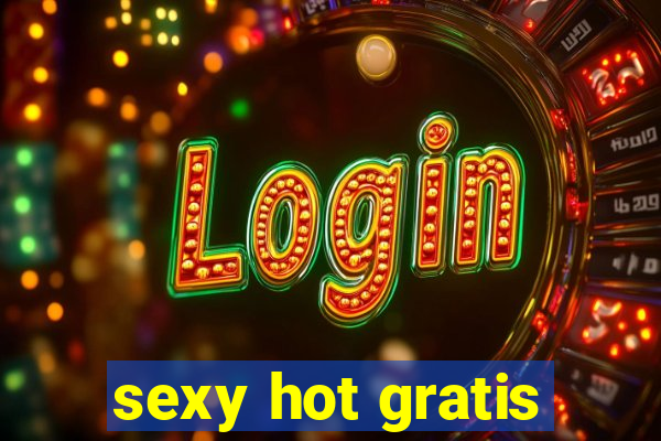 sexy hot gratis