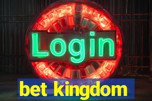 bet kingdom