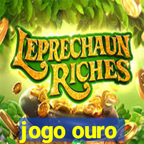 jogo ouro