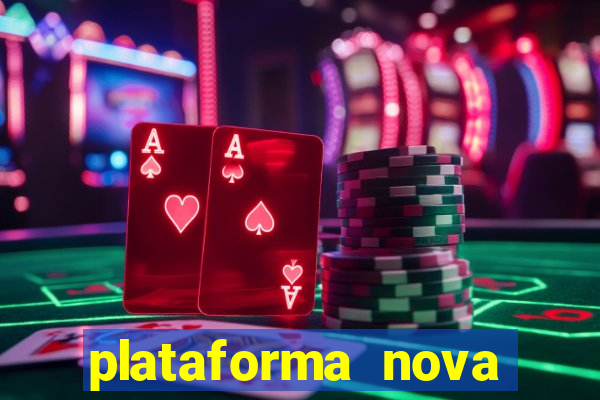 plataforma nova jogo do tigrinho