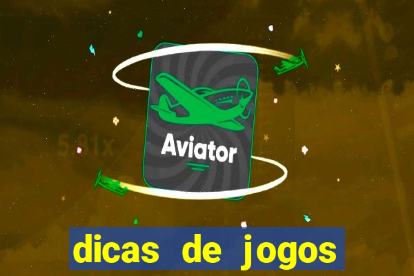 dicas de jogos para apostar hoje