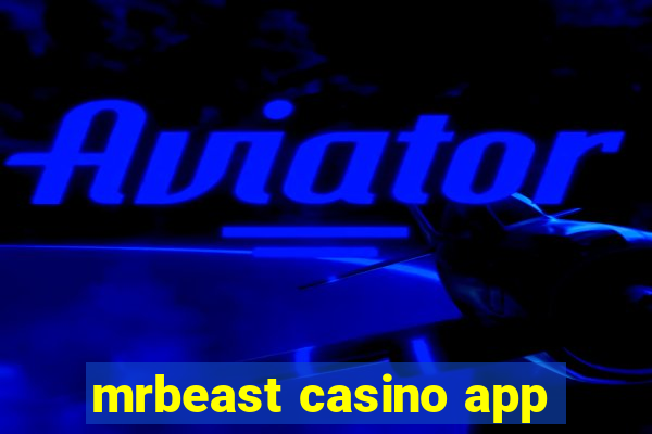 mrbeast casino app