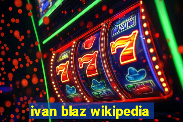 ivan blaz wikipedia