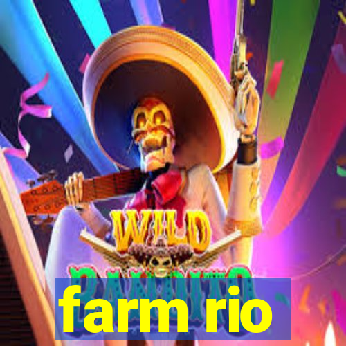 farm rio