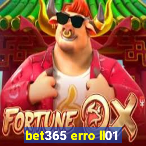 bet365 erro ll01