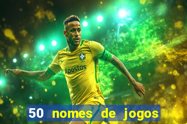 50 nomes de jogos com bola