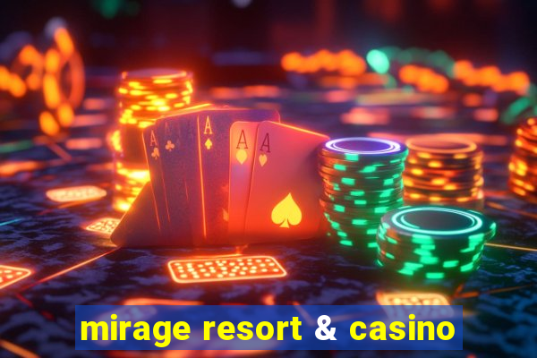 mirage resort & casino