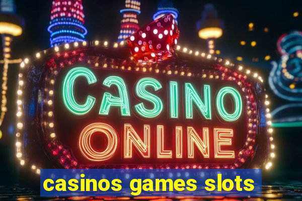 casinos games slots