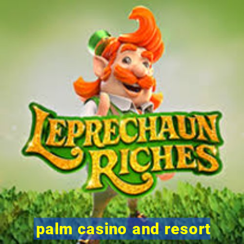 palm casino and resort