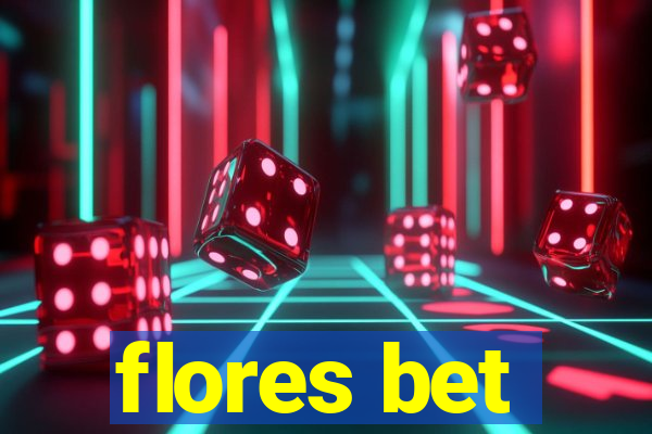 flores bet