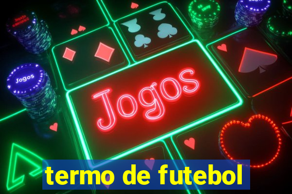 termo de futebol