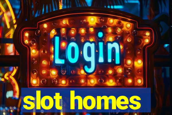 slot homes