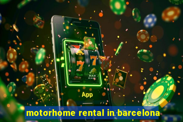 motorhome rental in barcelona