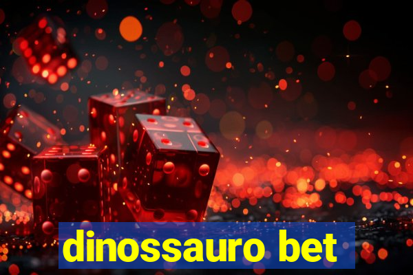 dinossauro bet