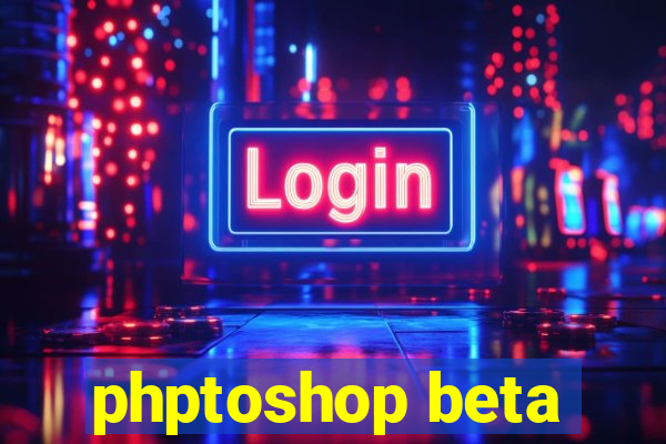 phptoshop beta