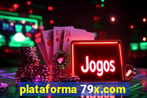 plataforma 79x.com