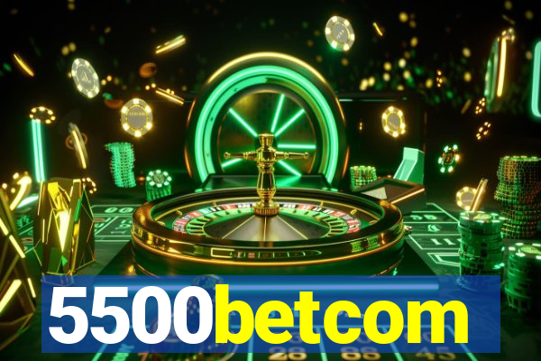 5500betcom