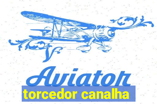 torcedor canalha