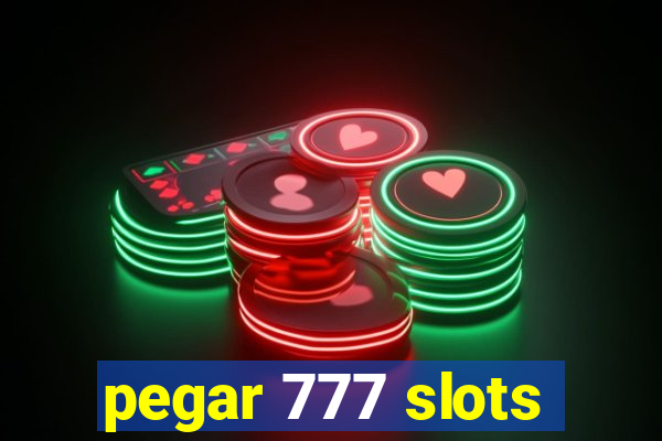 pegar 777 slots