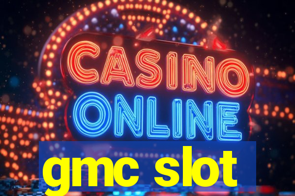 gmc slot