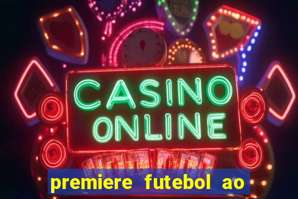 premiere futebol ao vivo hd