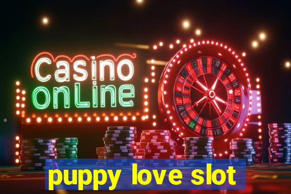 puppy love slot