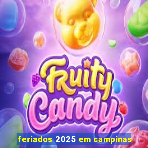 feriados 2025 em campinas