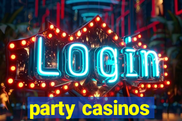 party casinos