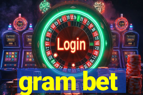 gram bet