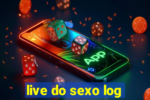 live do sexo log