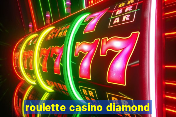 roulette casino diamond