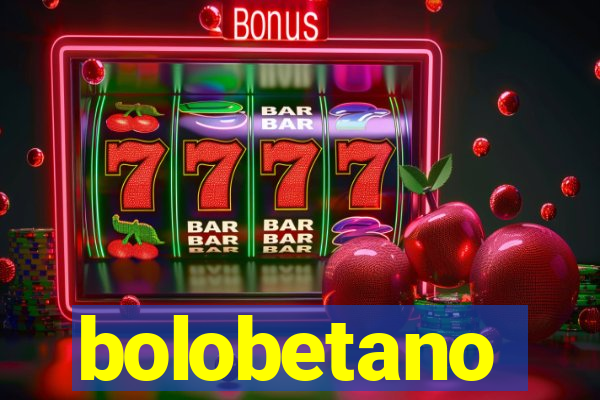 bolobetano