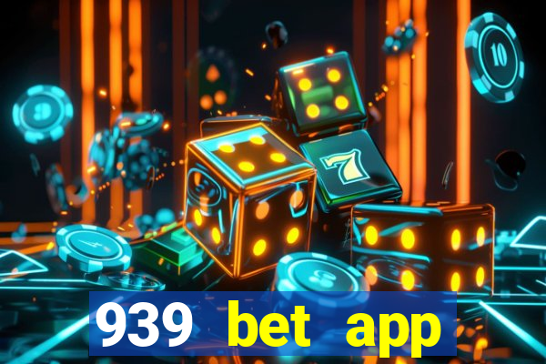 939 bet app download apk