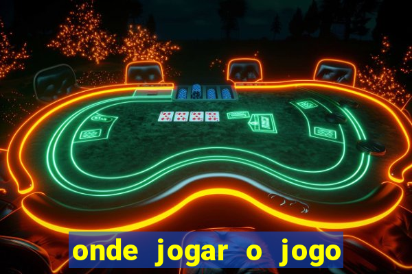 onde jogar o jogo do tigrinho