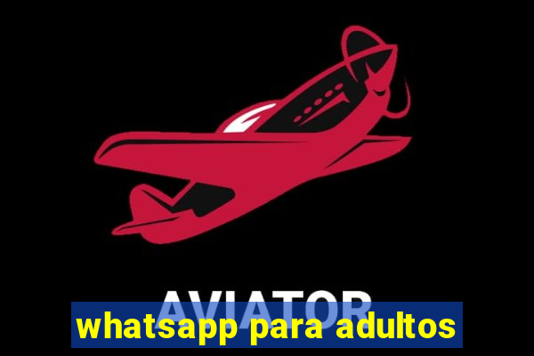 whatsapp para adultos