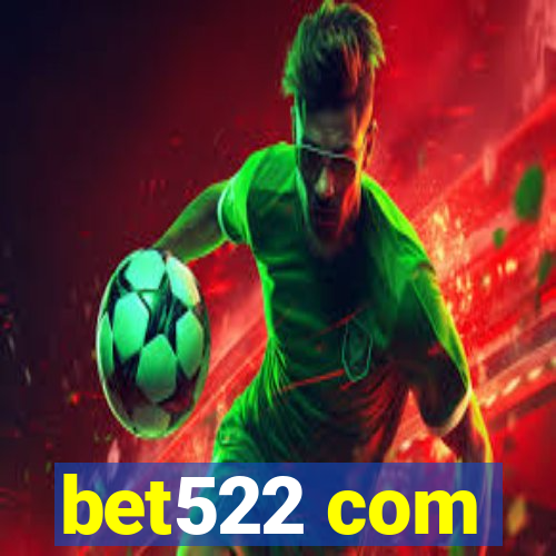 bet522 com