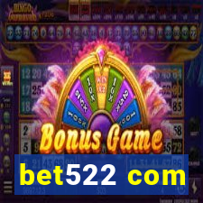 bet522 com