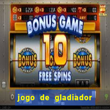 jogo de gladiador click jogos