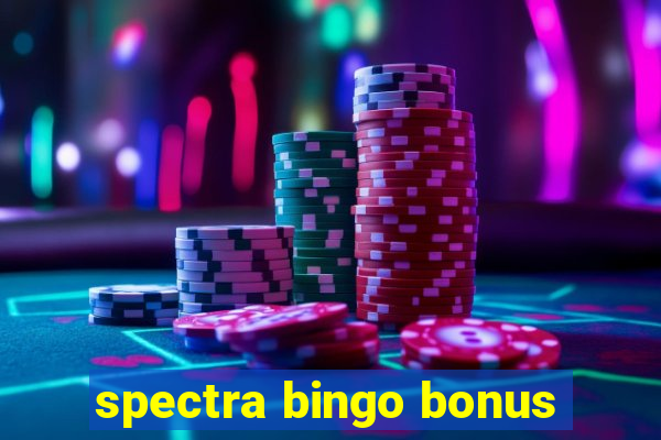 spectra bingo bonus