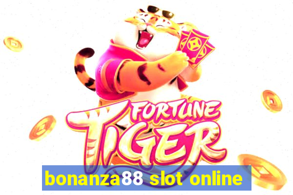 bonanza88 slot online