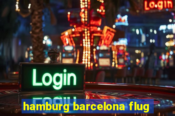 hamburg barcelona flug