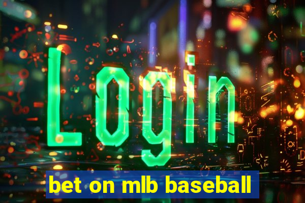 bet on mlb baseball