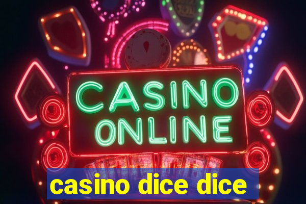 casino dice dice