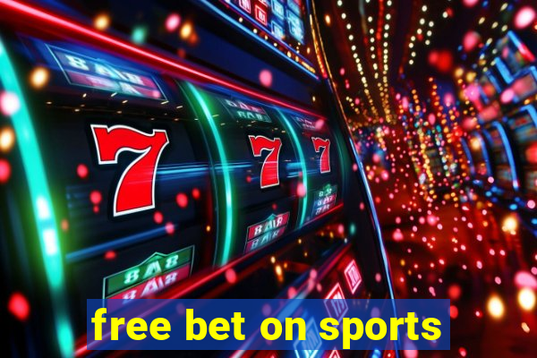 free bet on sports