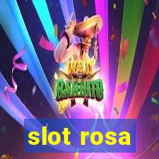 slot rosa